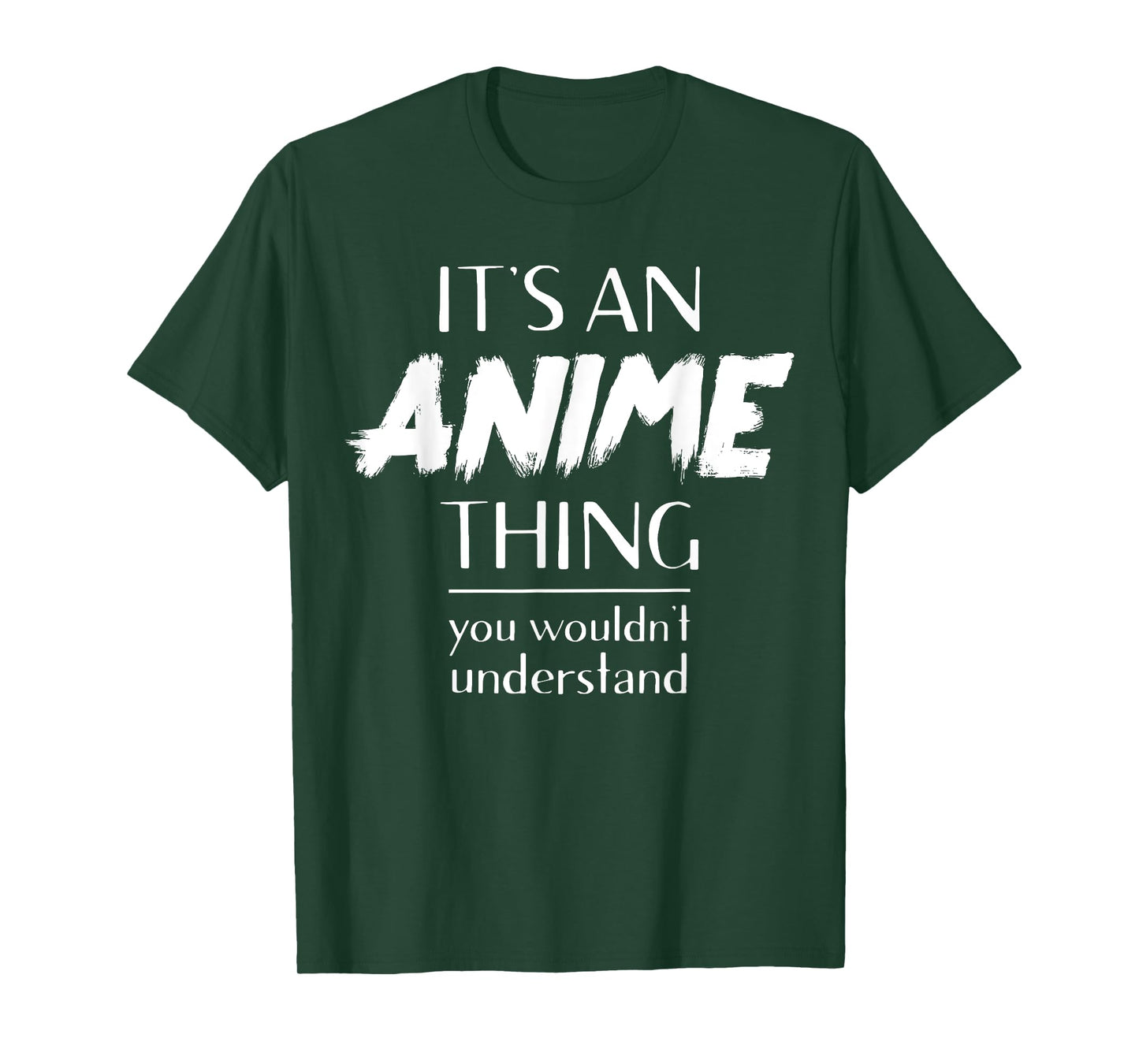 It's An Anime Thing You Wouldn't Understand Kawaii T-Shirt