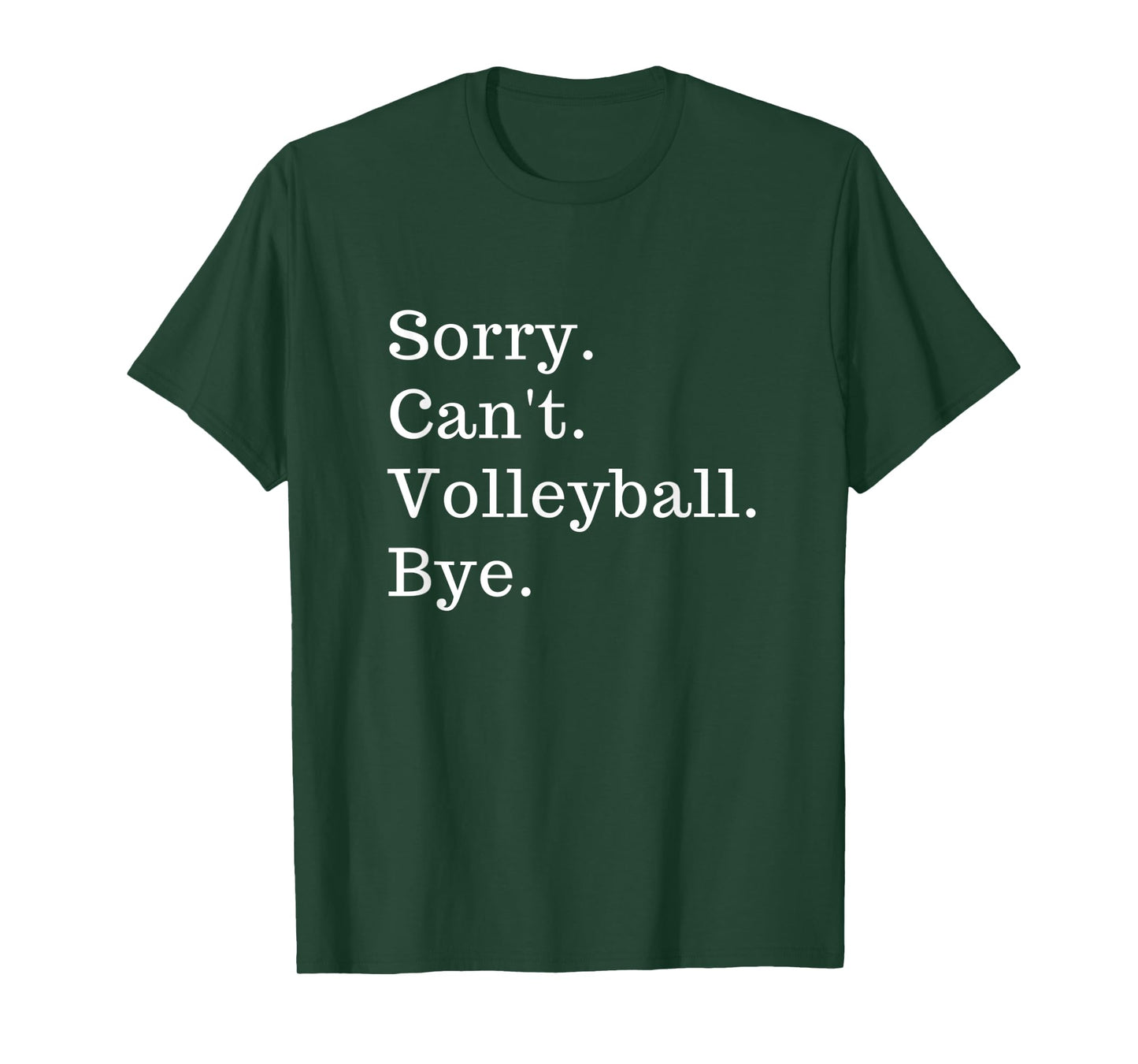 Funny Sorry Can't Volleyball Bye Gift T-Shirt
