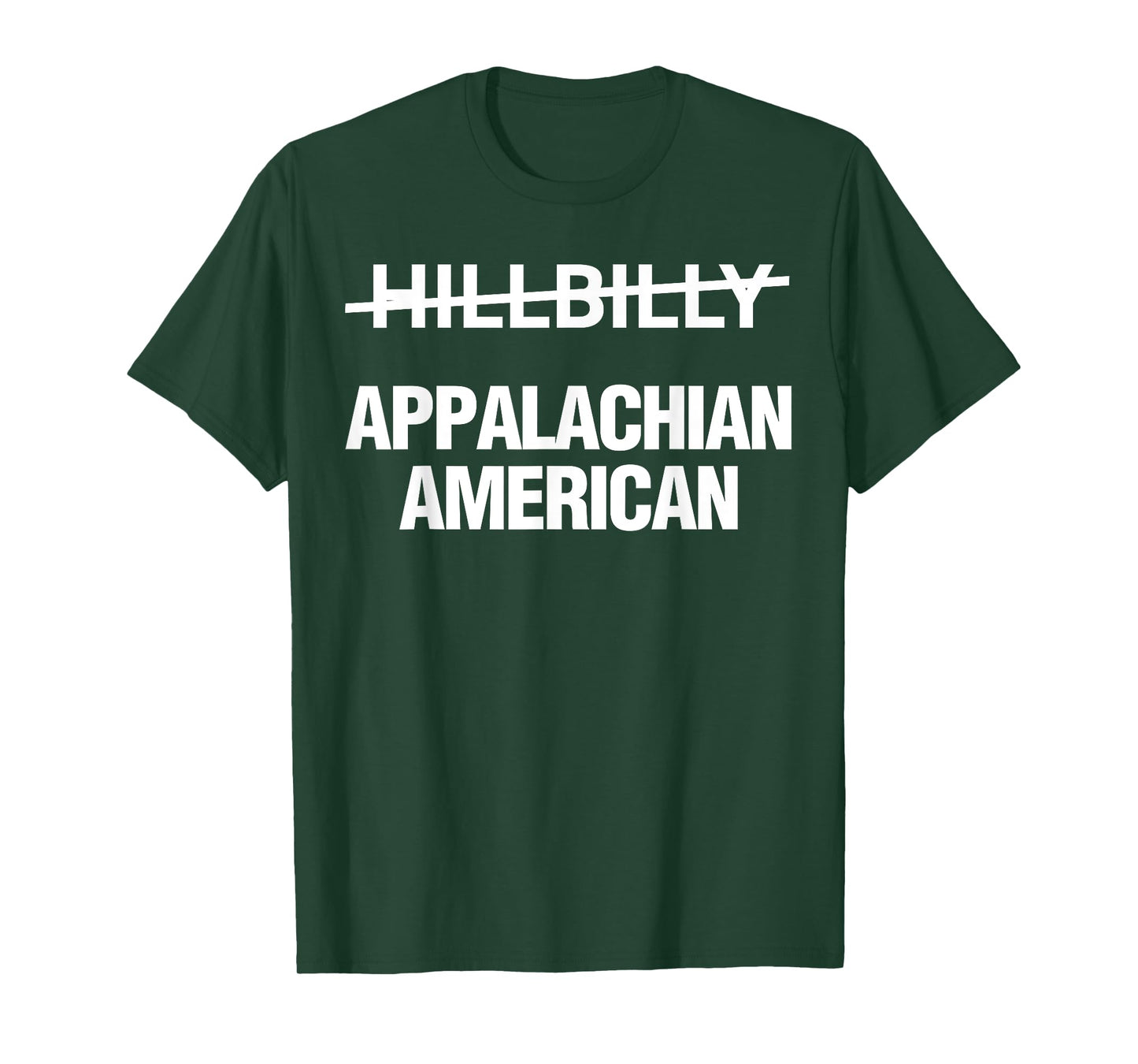 Hillbilly Appalachian American Funny Political T-Shirt