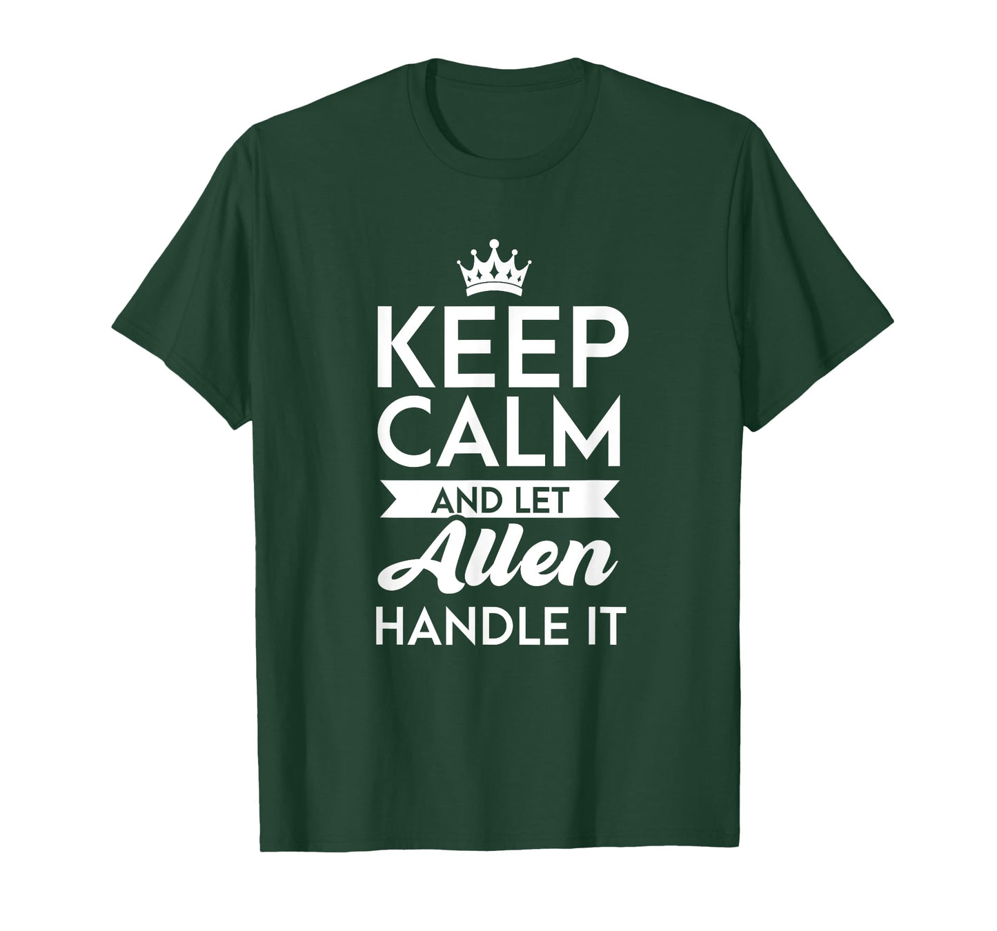 Keep Calm And Let Allen Handle It Name Allen T-Shirt