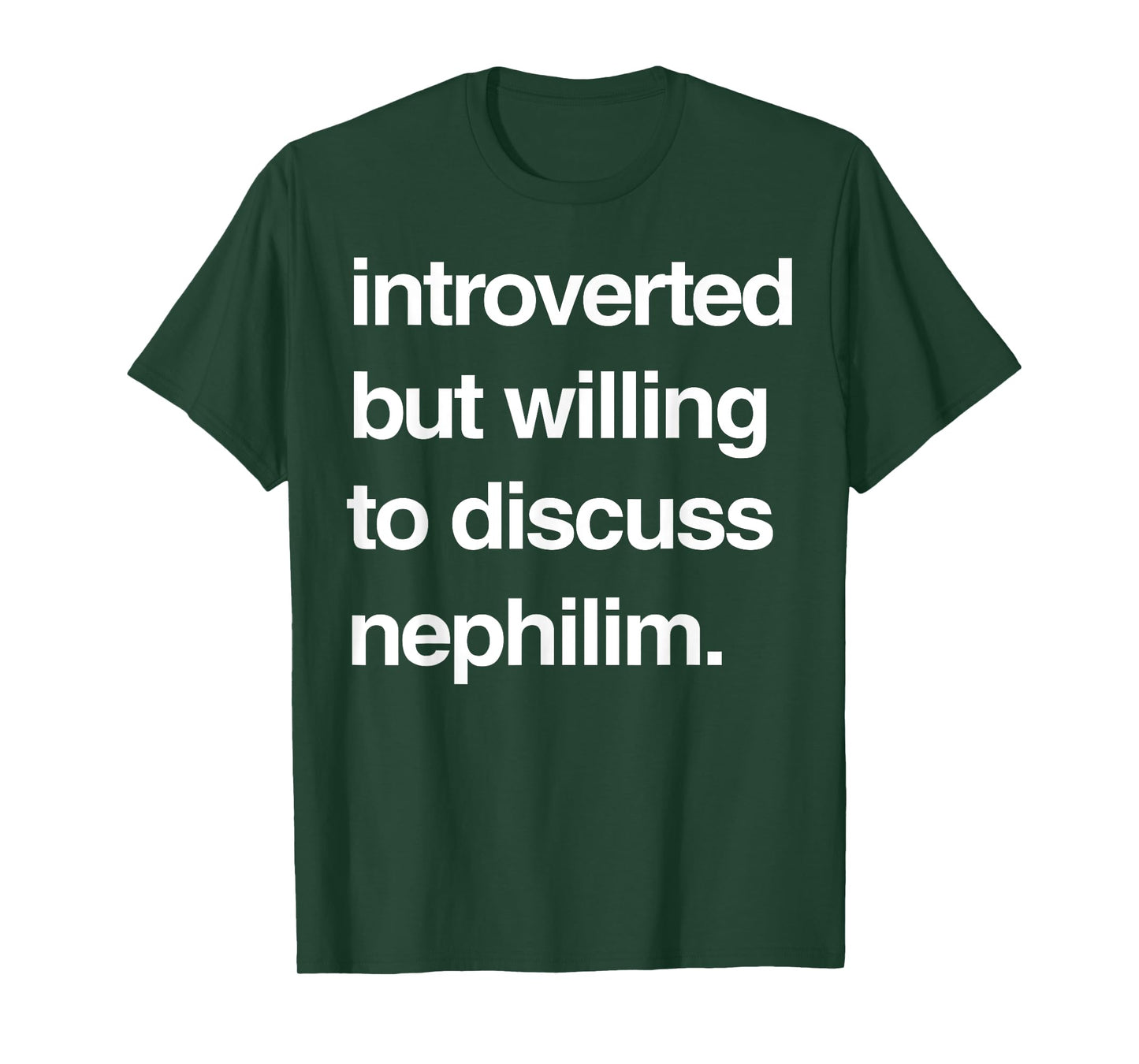 Introverted But Willing To Discuss Nephilim T-Shirt