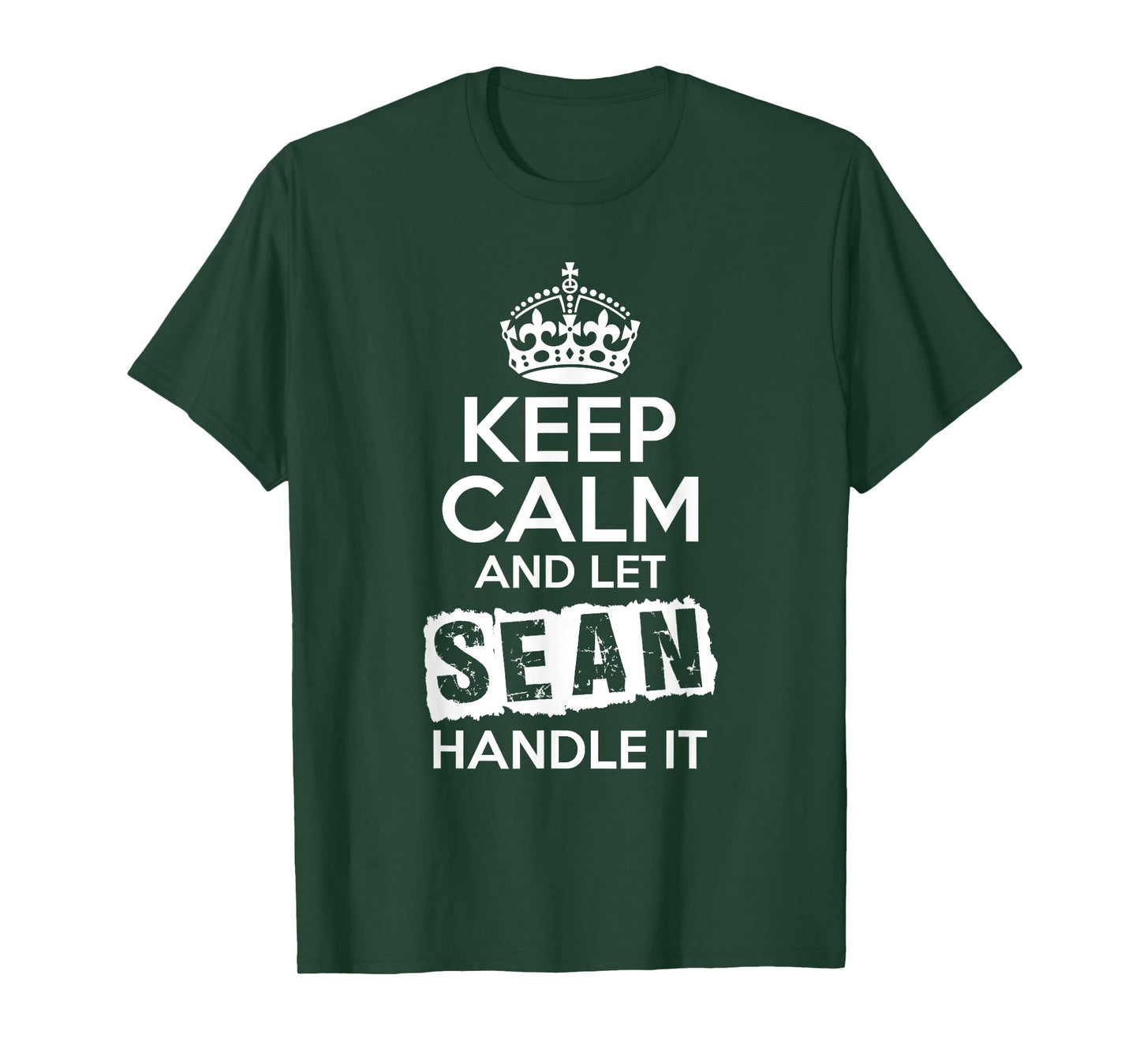 Sean T-Shirt Keep Calm and Let Sean Handle It T-Shirt