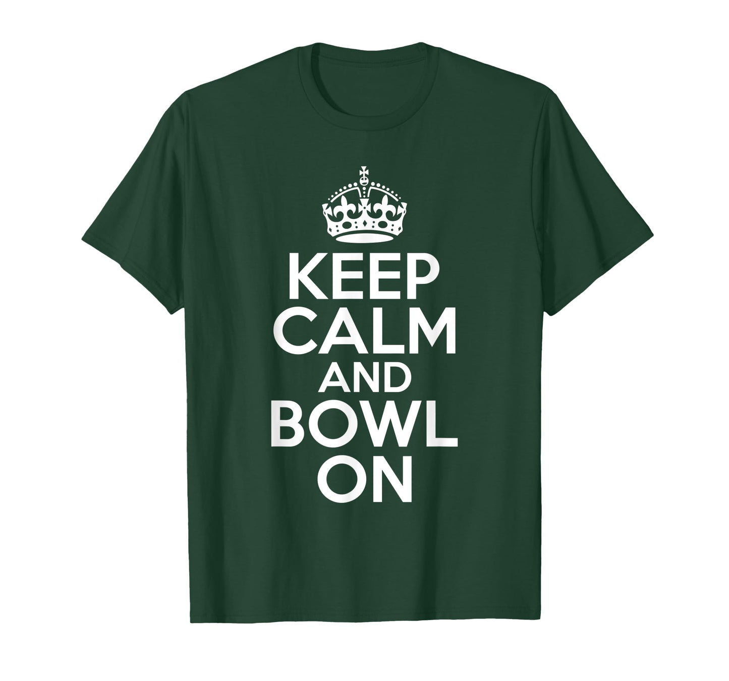 Keep Calm and Bowl On Bowling Team Bowler T-Shirt