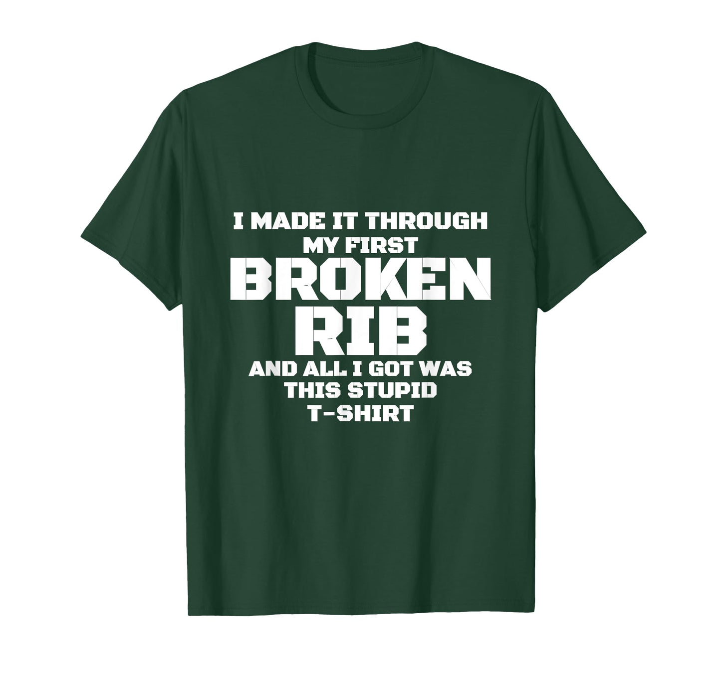 FIRST BROKEN RIB Get Well Soon - Recovery Gift Gag T-Shirt T-Shirt
