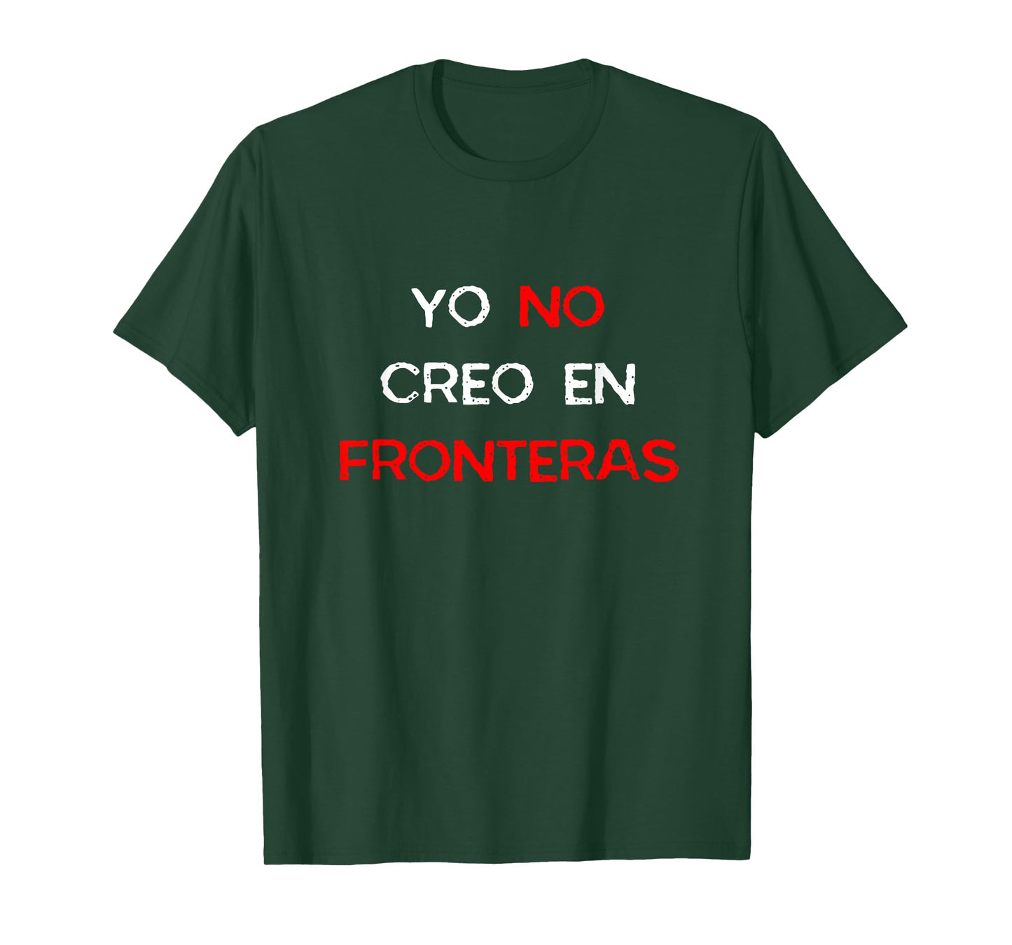 Yo No Creo En Fronteras Spanish Pro-Immigrant Open T-Shirt