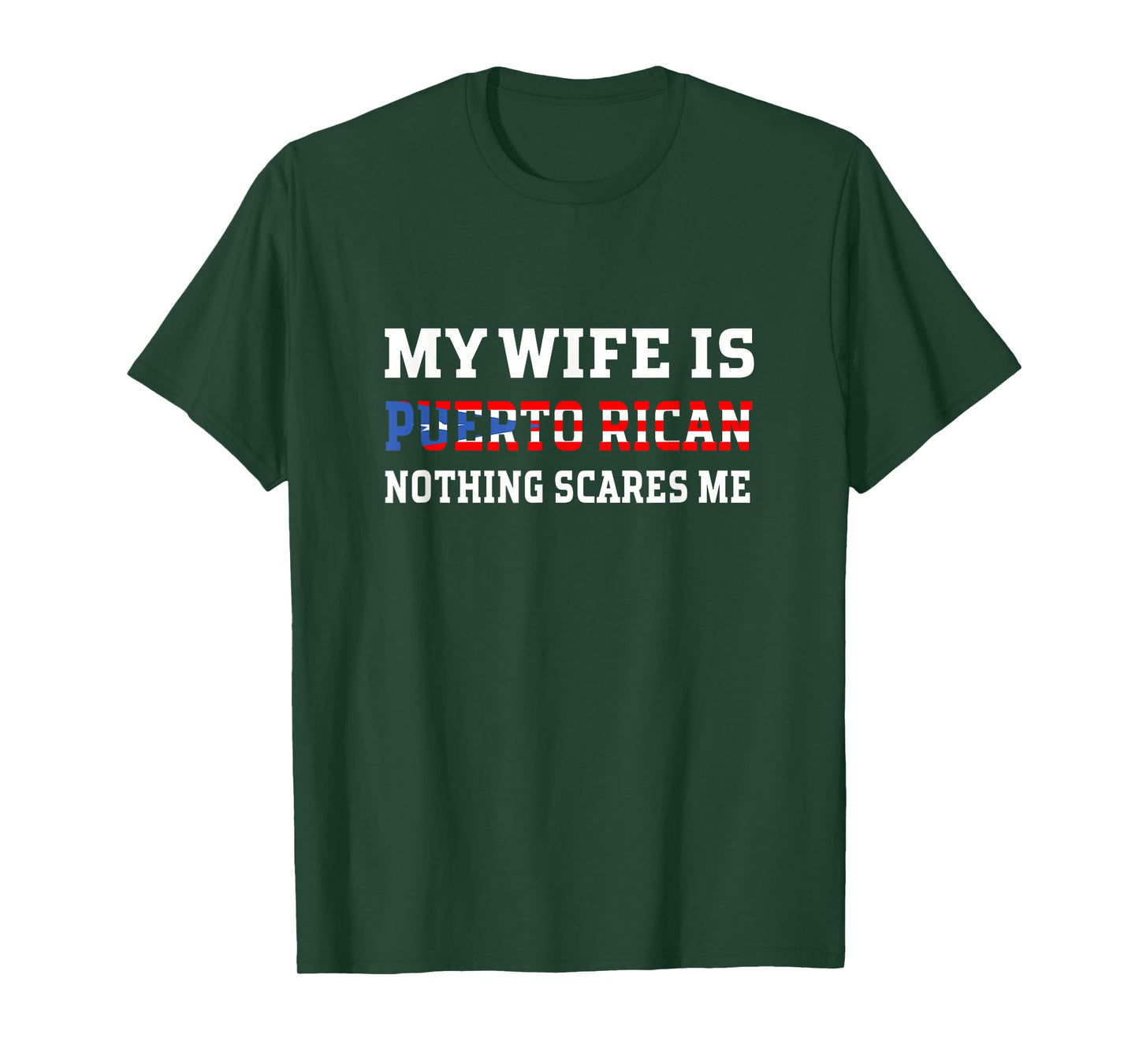 My Wife Is Puerto Rican Nothing Scares Me Husband T-Shirt