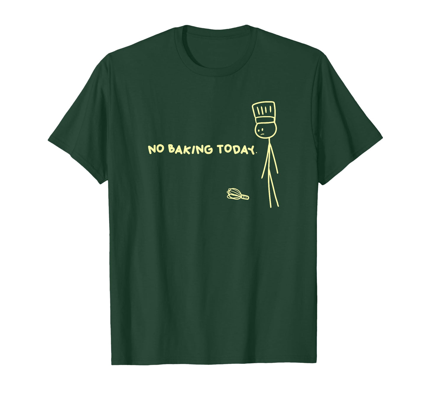 No Baking Today Minimalist Sad Baker Design T-Shirt