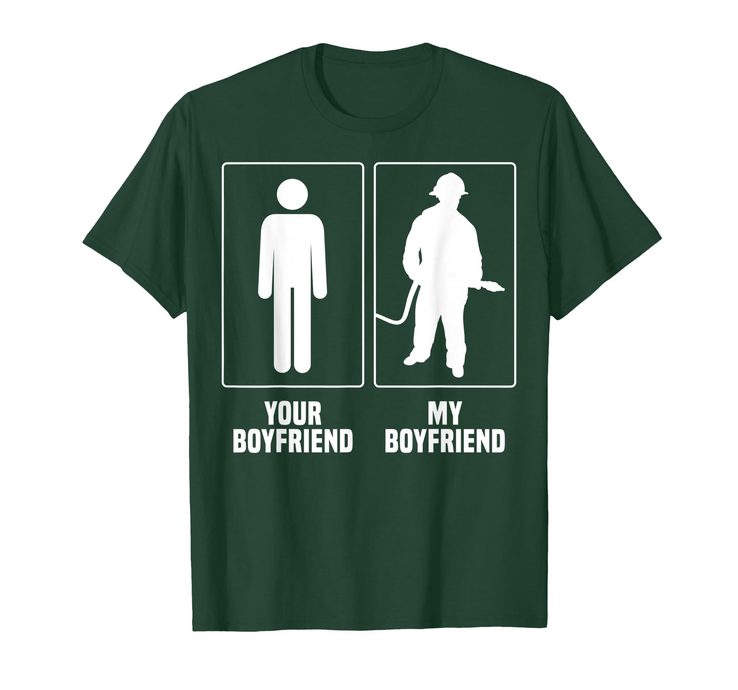Firefighter Boyfriend Merch - Funny Great Girlfriends Design T-Shirt