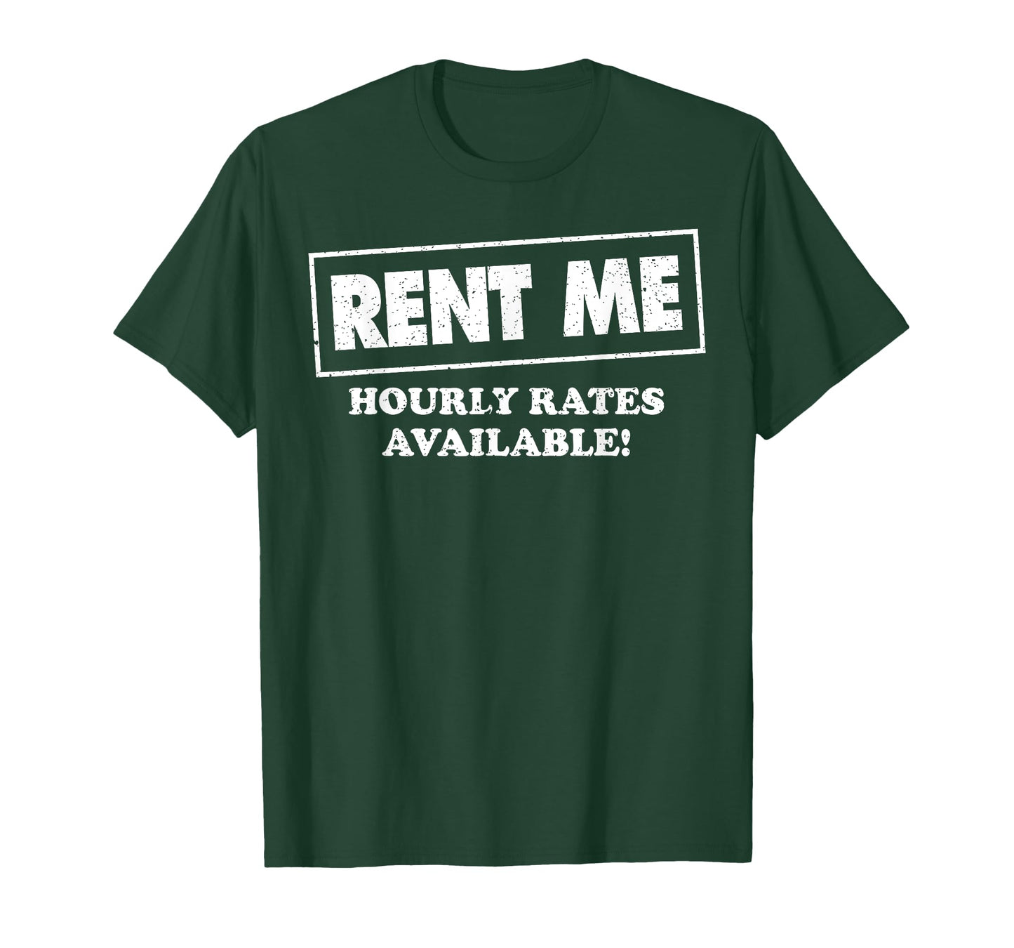 Rent Me Hourly Rates Available T-Shirt
