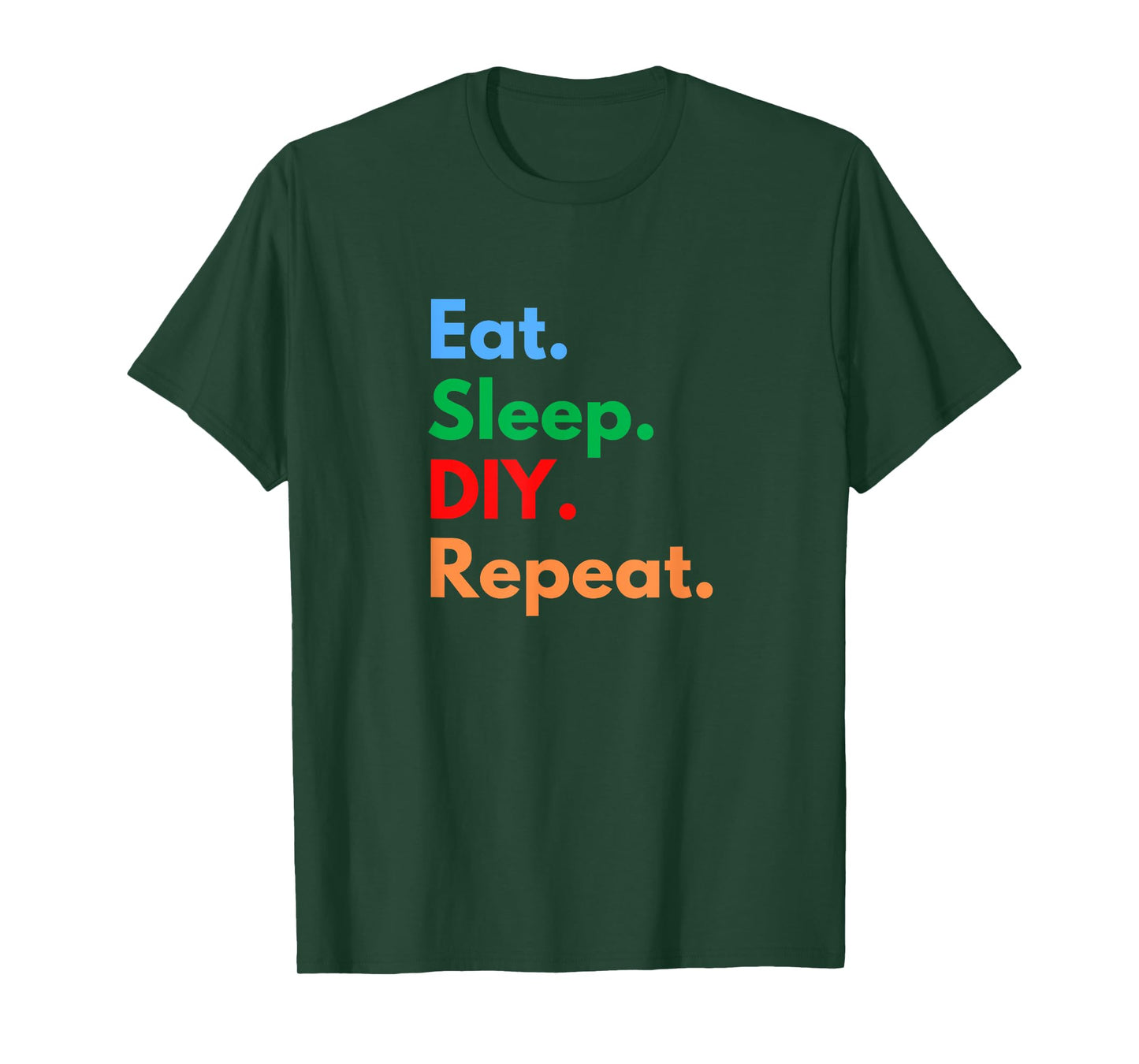 Eat Sleep DIY Repeat for DIY Hobbyists and Trade Builders T-Shirt