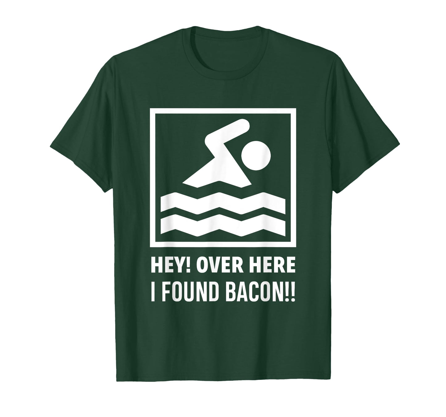 Hey Over Here I Found Bacon Funny Swimming Swimmer T-Shirt