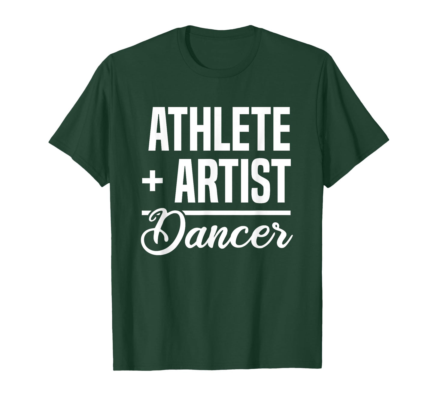 Athlete + Artist = Dancer Ballerina Ballet Dancing T-Shirt
