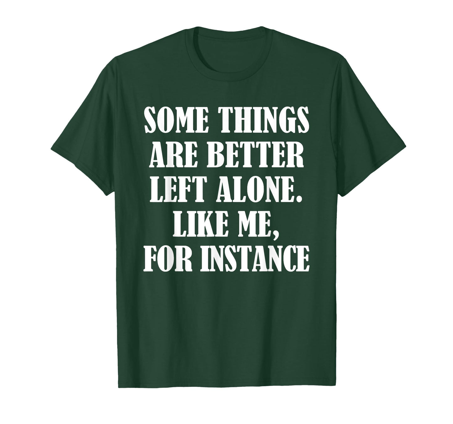 Funny Some Things Are Better Humor Inappropriate Offensive T-Shirt