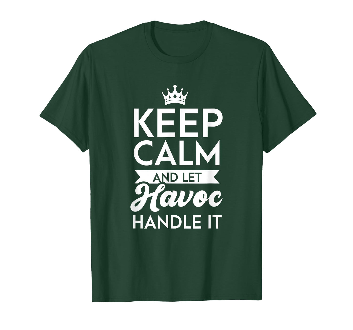 Keep Calm And Let Havoc Handle It Name Havoc T-Shirt
