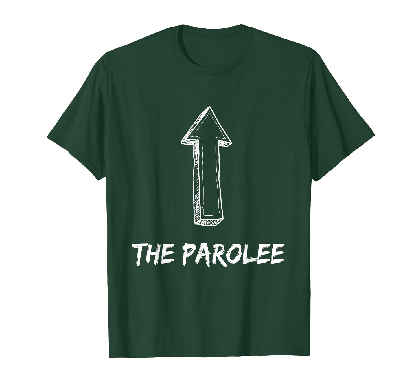 Funny I'm The Parolee Arrow Pointing Up Gag Give Humor T-Shirt