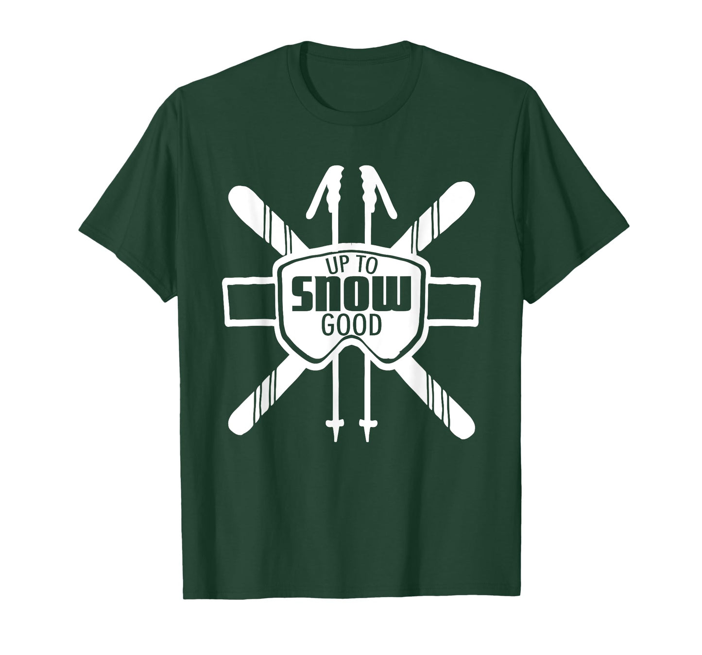 Up to Snow Good Ski Goggles Cool Ski Christmas Gift Skiing T-Shirt