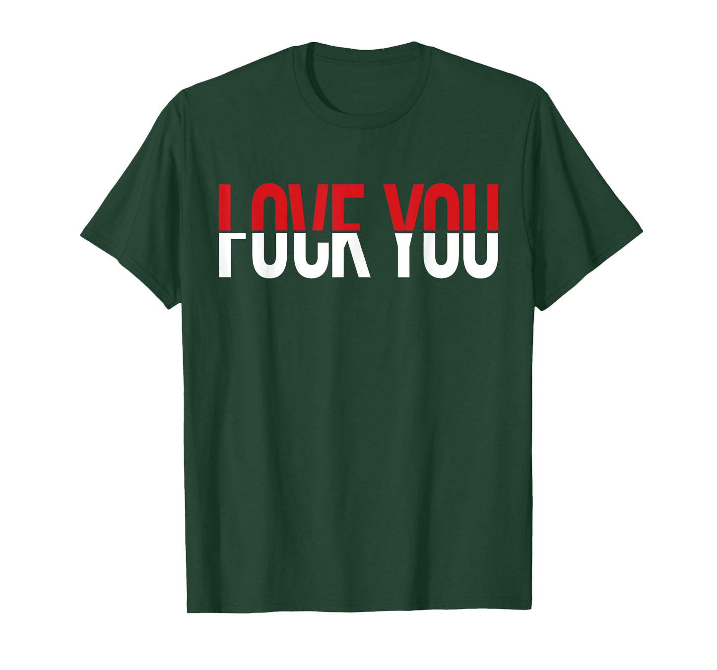 Love You Fck You Funny Meme T-Shirt