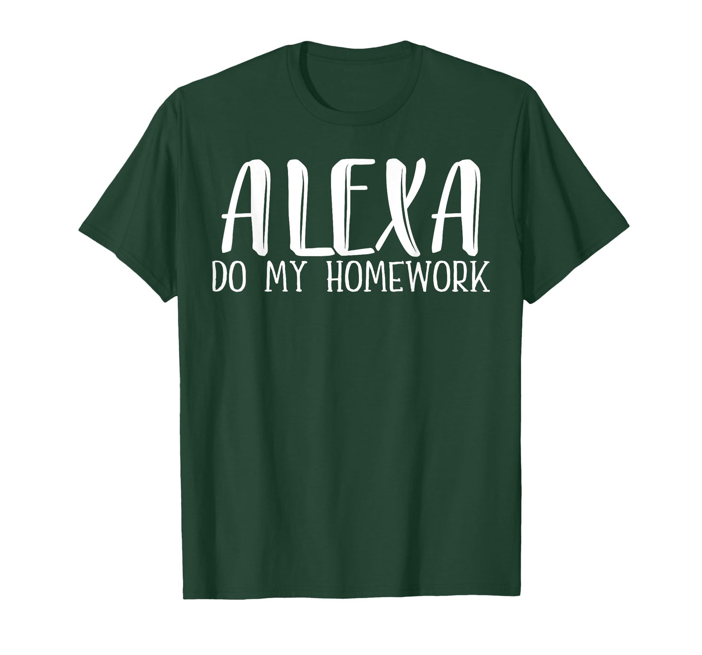 Alexa Do My Homework Funny Statement Costume T-Shirt
