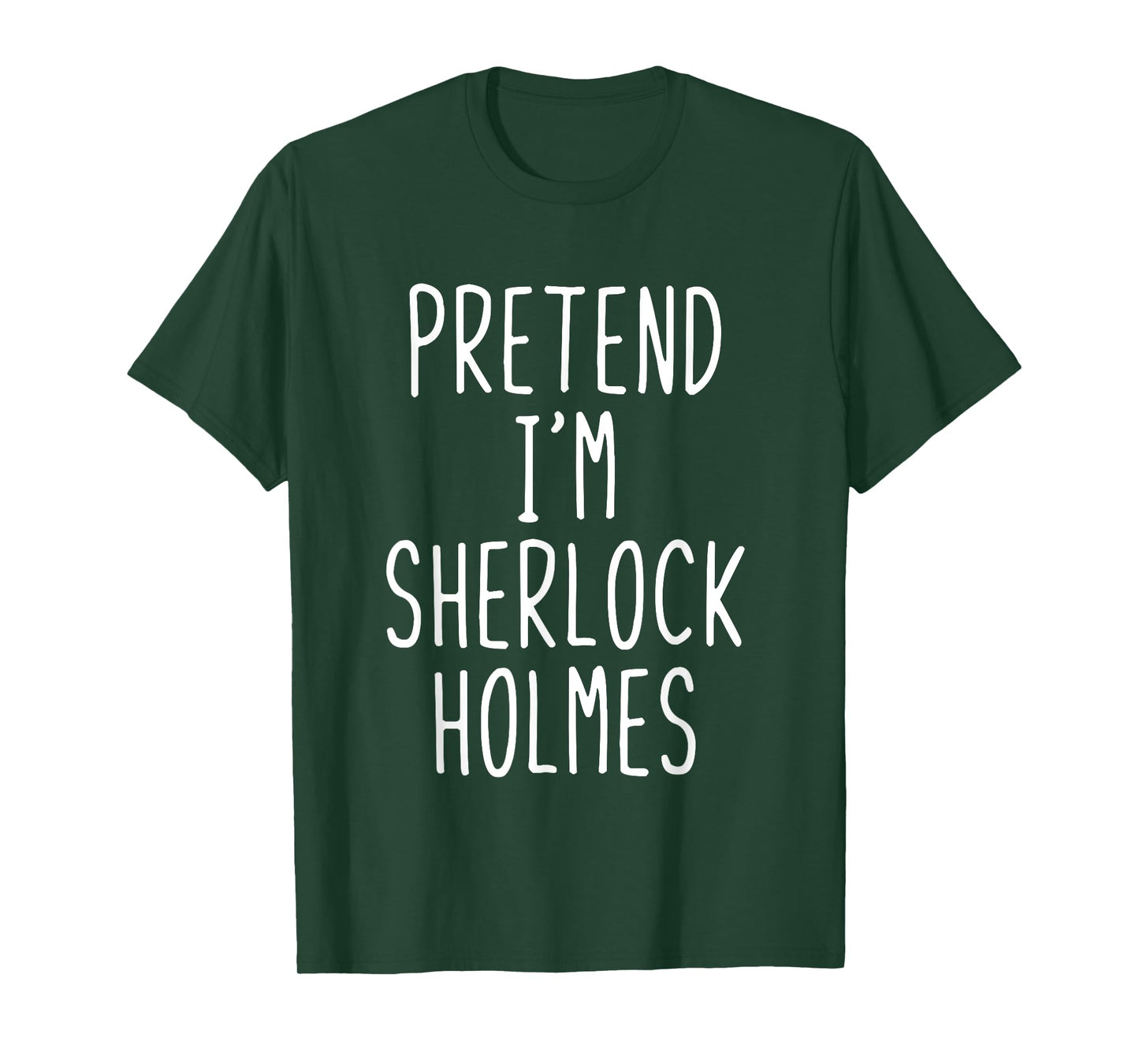 Pretend Im Sherlock Holmes Costume Halloween Lazy Adult Kids T-Shirt
