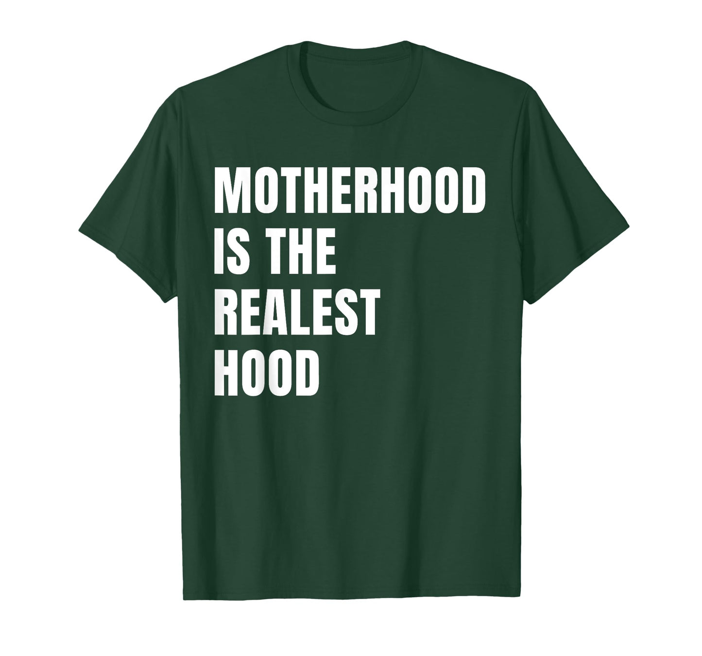 Motherhood is The Realest Hood Funny Mother's Day Birthday T-Shirt