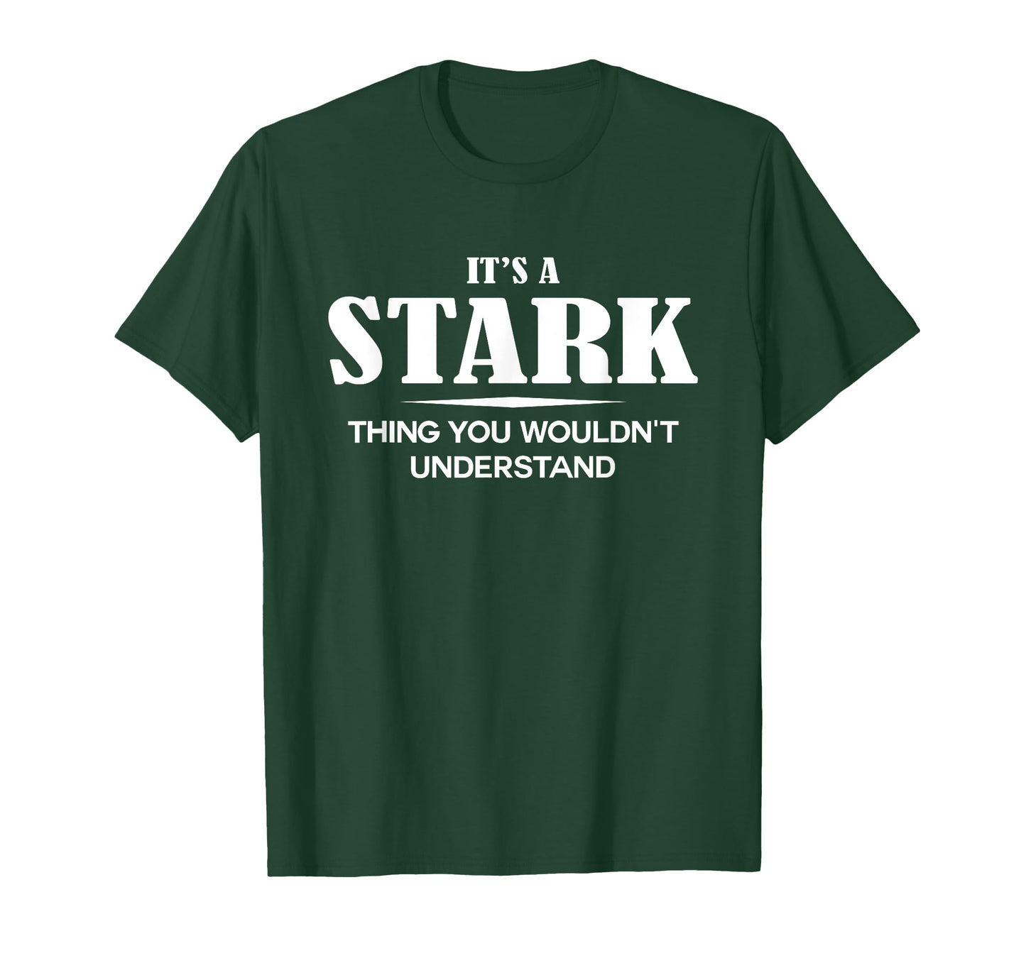 It's A STARK Thing You Wouldn't Understand STARK Name T-Shirt