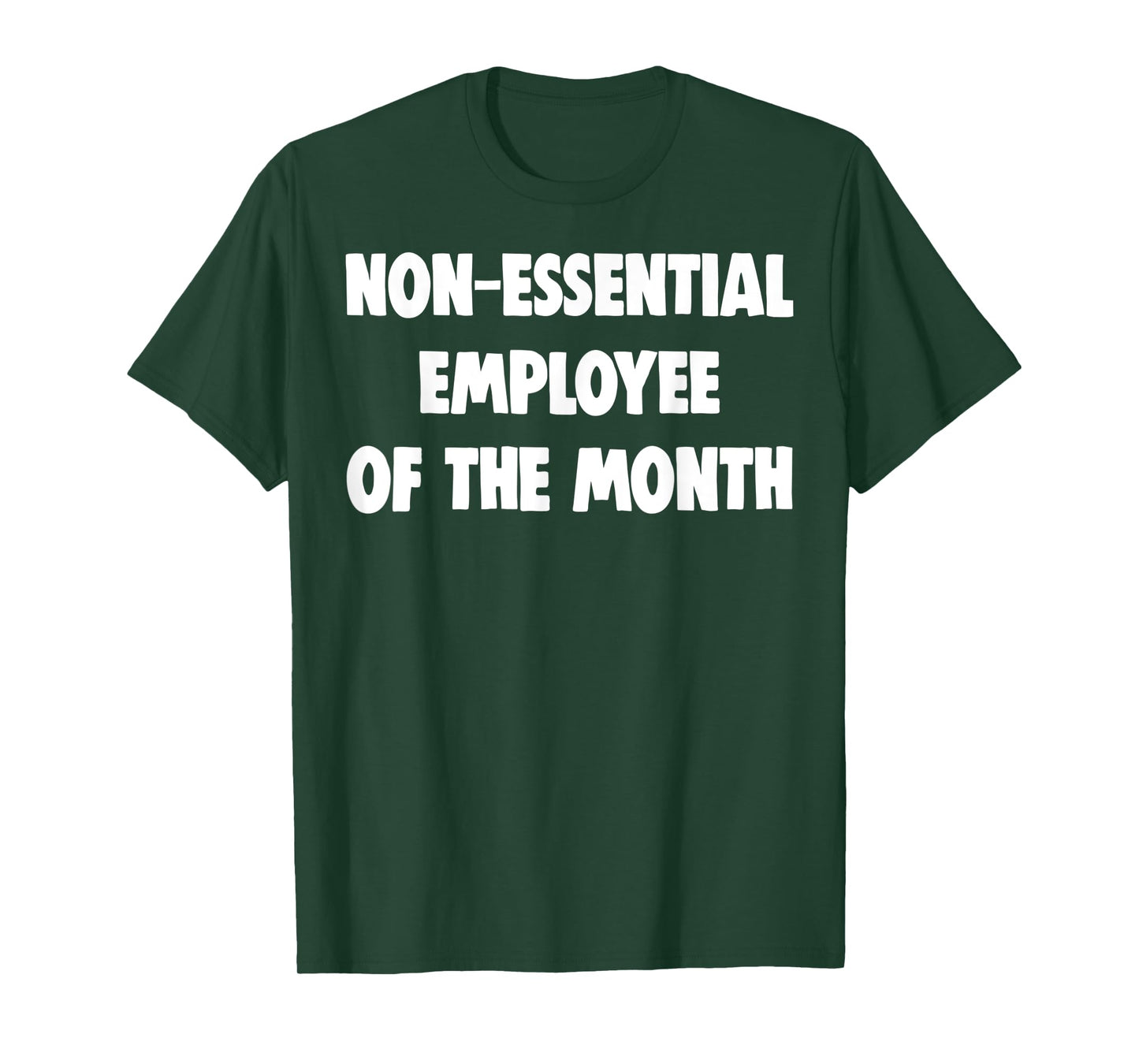 Non-Essential Employee Of The Month Shirts Funny Worker Gift T-Shirt