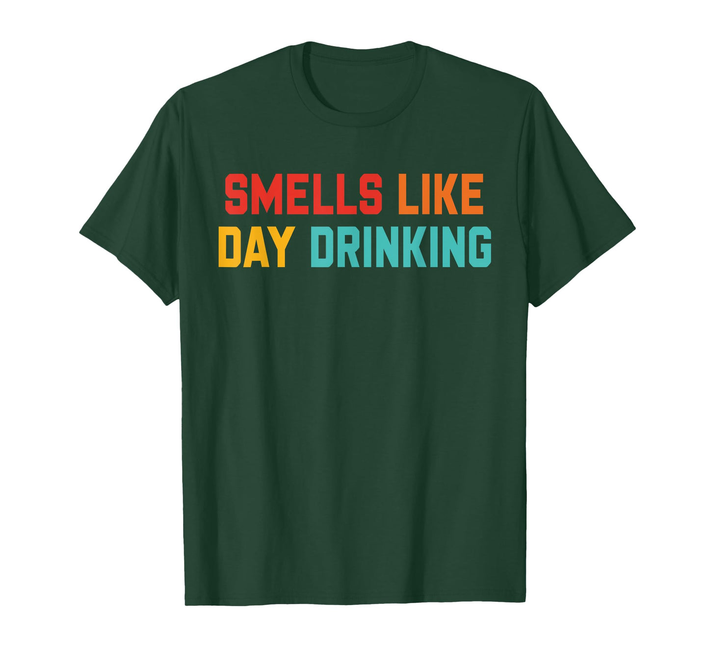 Smells Like Day Drinking Design T-Shirt