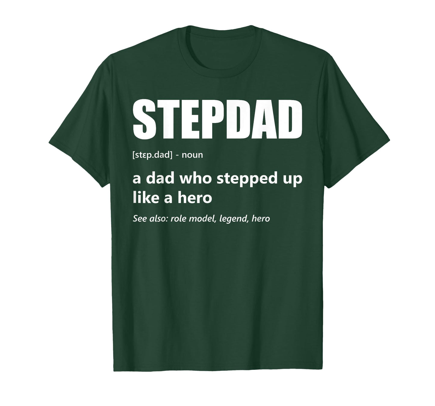 Stepdad Definition Dad Who Stepped Up Fathers Day Stepfather T-Shirt