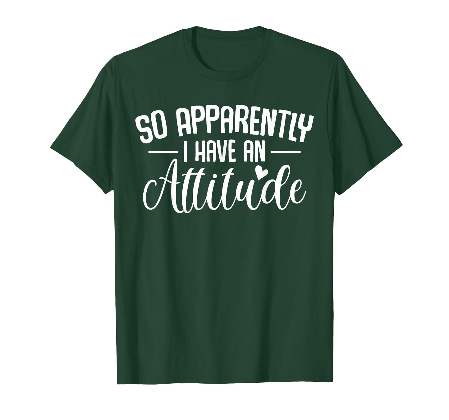 so apparently i have an attitude Funny Sarcastic Quote T-Shirt