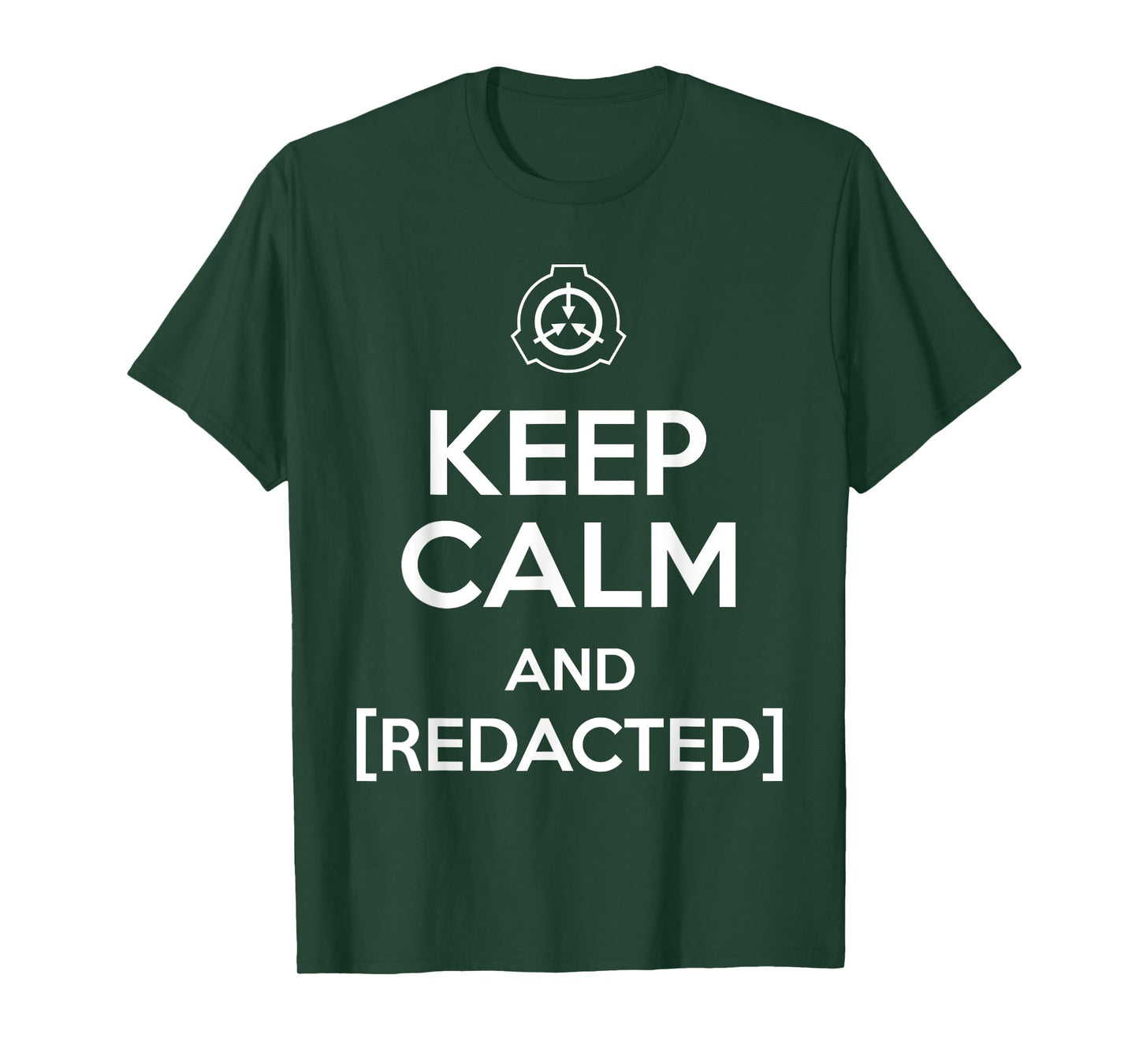 Keep calm and redacted secure contain protect scp foundation T-Shirt