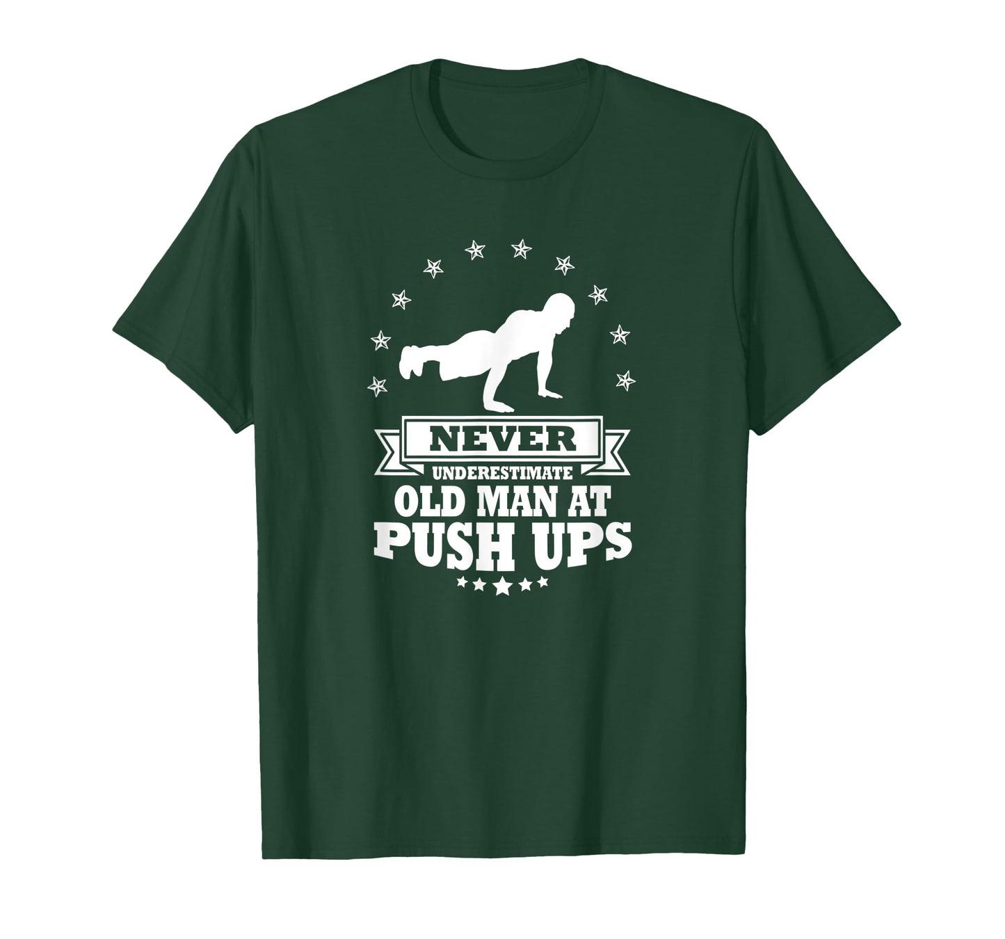 Mens Never Underestimate an Old Man at Push Ups T-Shirt