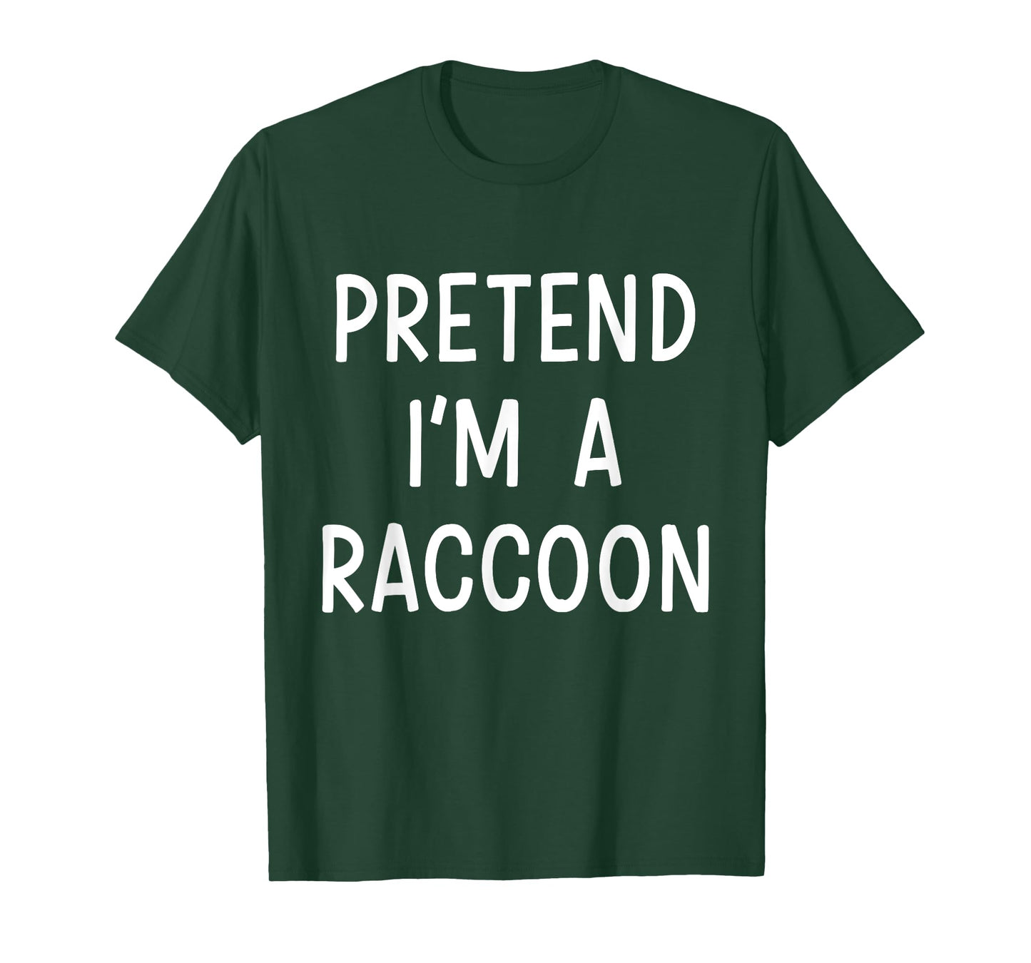 Pretend Im a raccoon easy lazy costume for halloween party T-Shirt