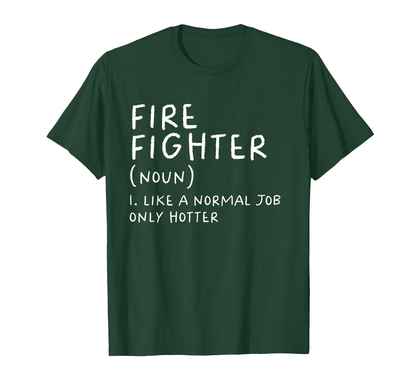 Firefighter Definition Funny T-Shirt
