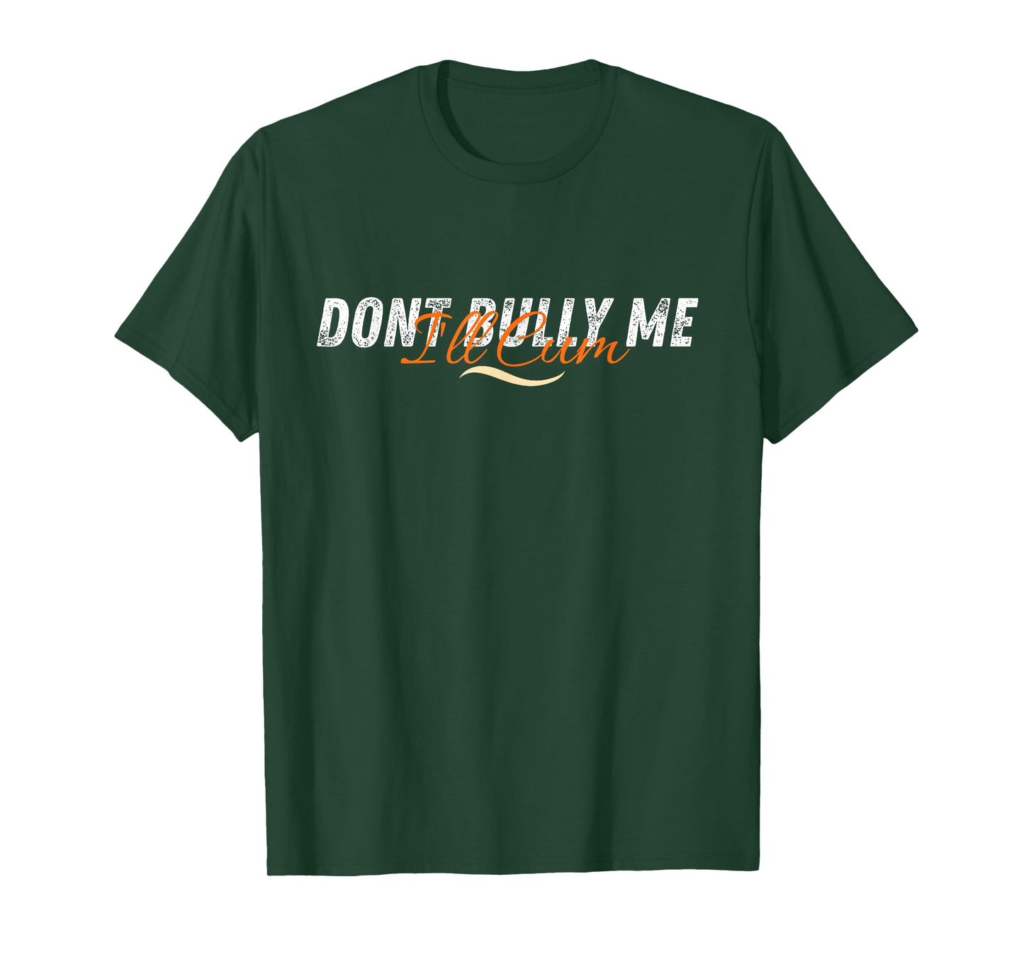 Don't Bully Me I'll Come Funny Sarcastic Memes Sarcasm T-Shirt