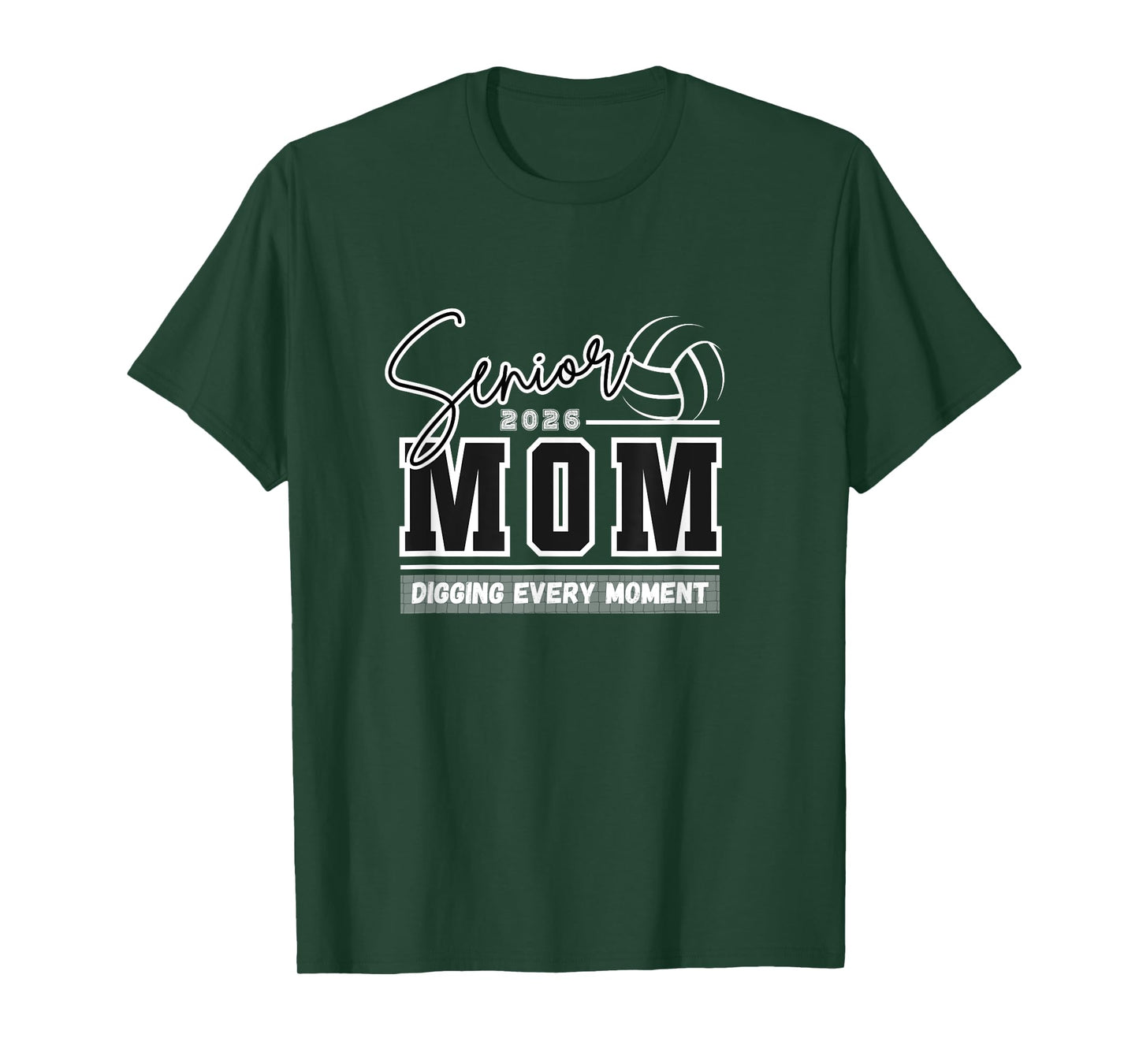 Digging Every Moment 2026 Senior Volleyball Mom T-Shirt