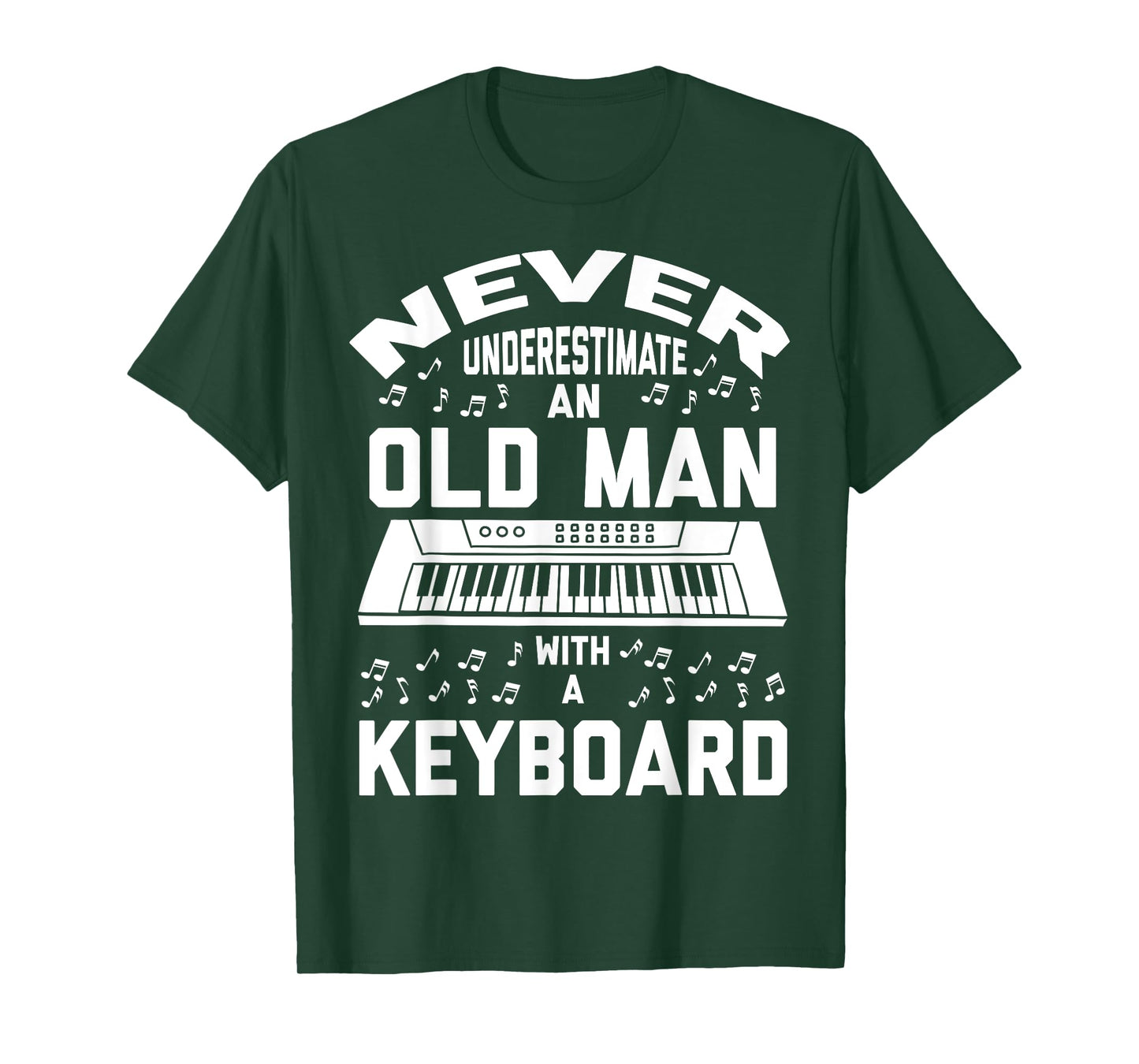 Never Underestimate Old Man With A Keyboard - Funny Gift T-Shirt