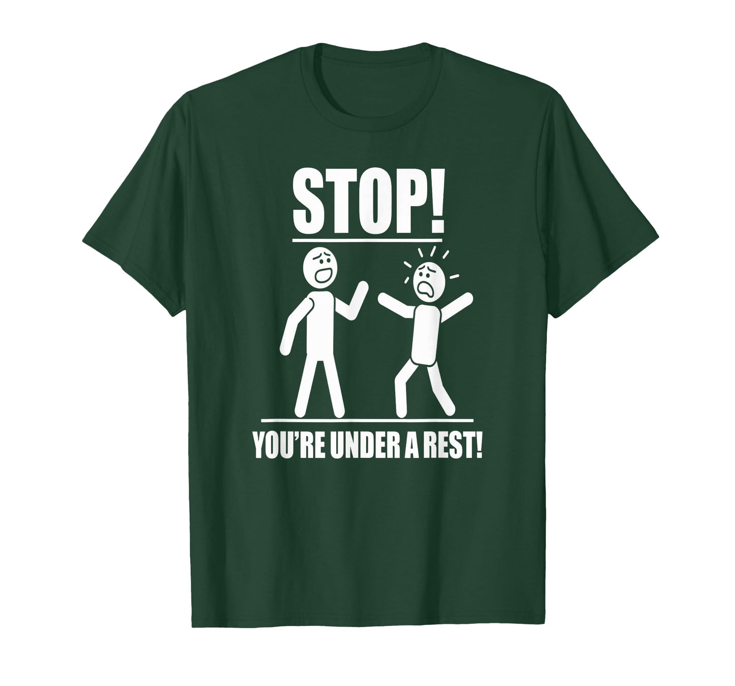 Stop You’re Under a Rest Funny Music Pun T-Shirt