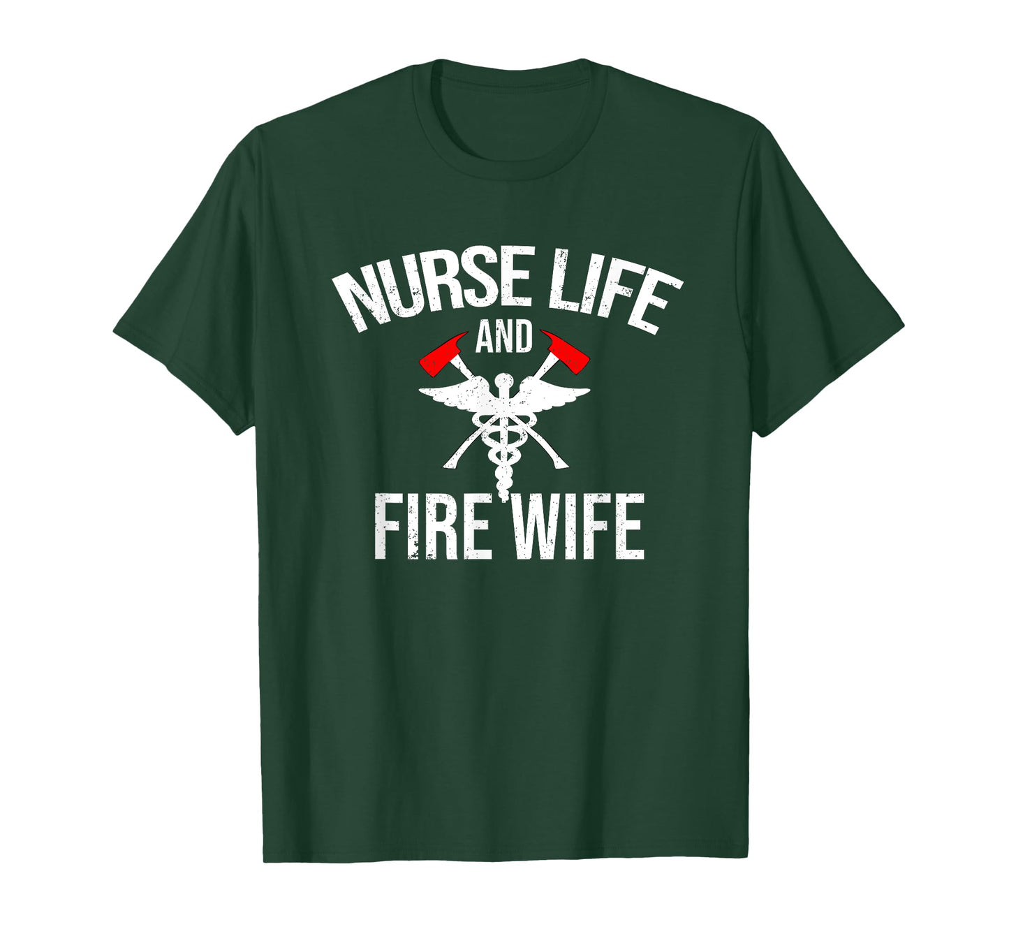 Nurse Life And Firefighter Wife Gifts Nurse T-Shirt