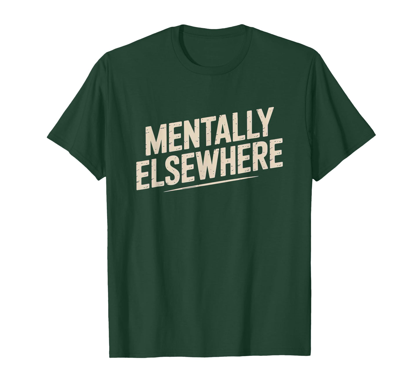 Mentally Elsewhere Introvert Funny Relatable Sarcastic T-Shirt