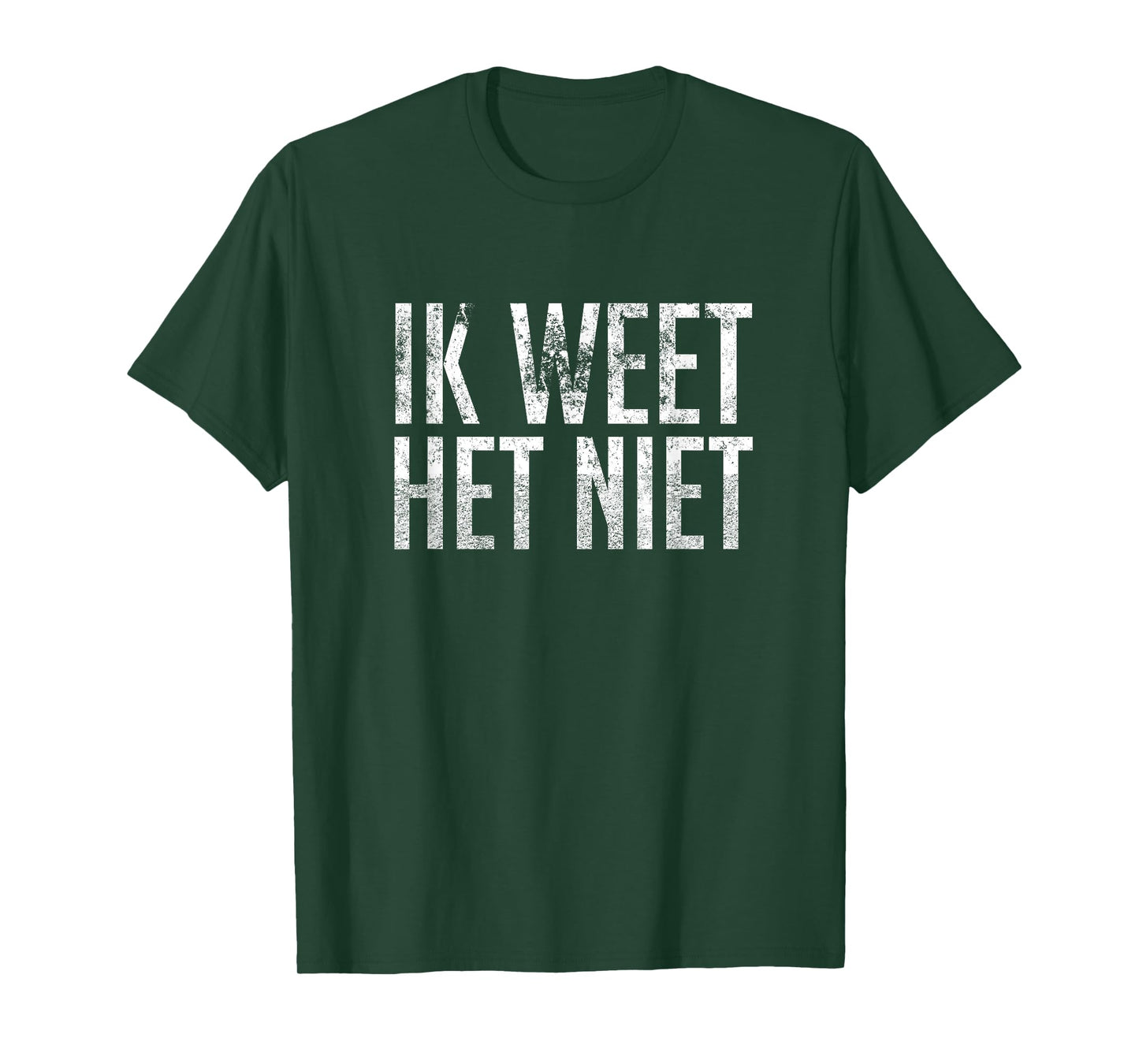 Ik Weet Het Niet Dutch Teacher - I Don't Know T-Shirt T-Shirt