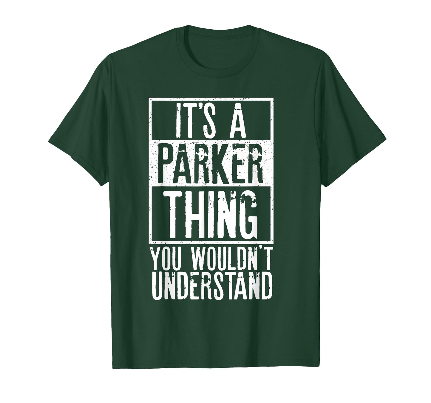 Its A Parker Thing You Wouldnt Understand T-Shirt