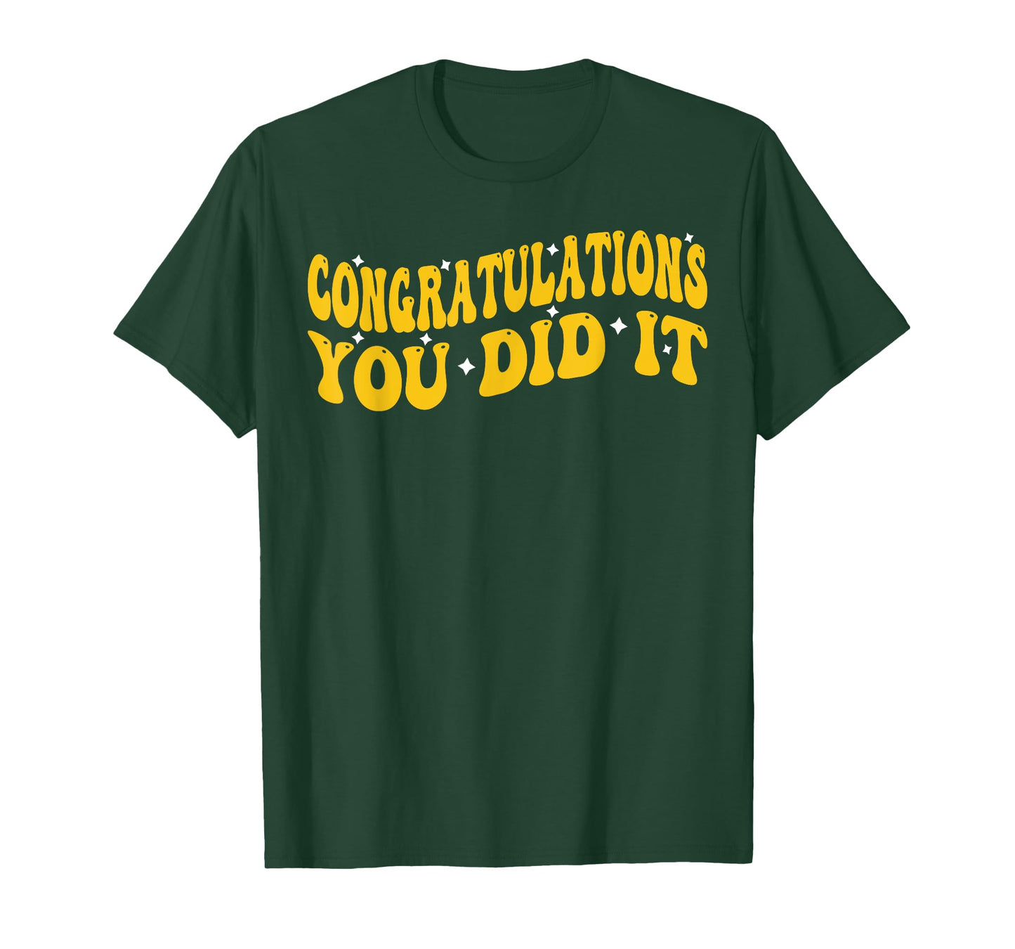 Congratulations You Did It, Groovy Promotion Win Graduation T-Shirt