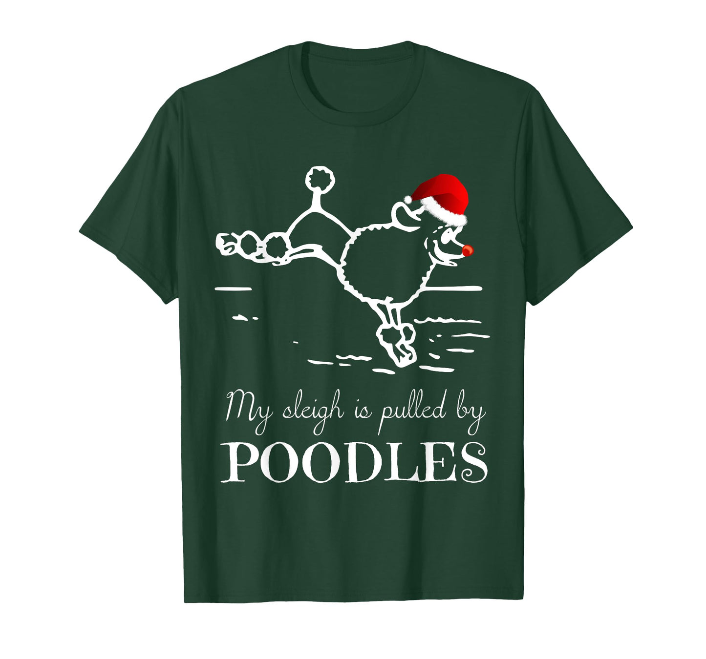 Poodle Christmas Shirt My Sleigh is Pulled by Poodles Tee