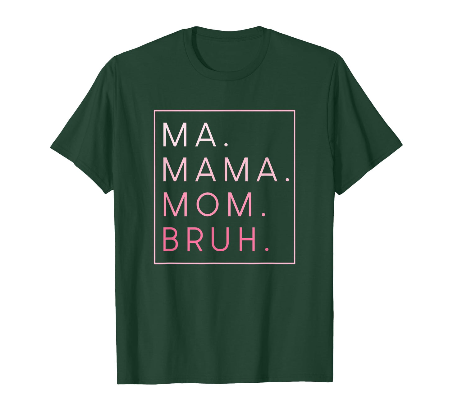 Ma Mama Mom Bruh T-Shirt