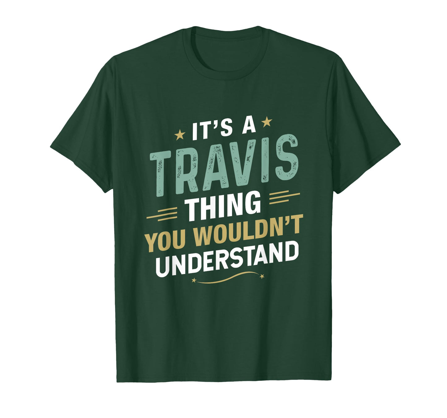 It’s a Travis Thing you wouldn’t understand First Name T-Shirt