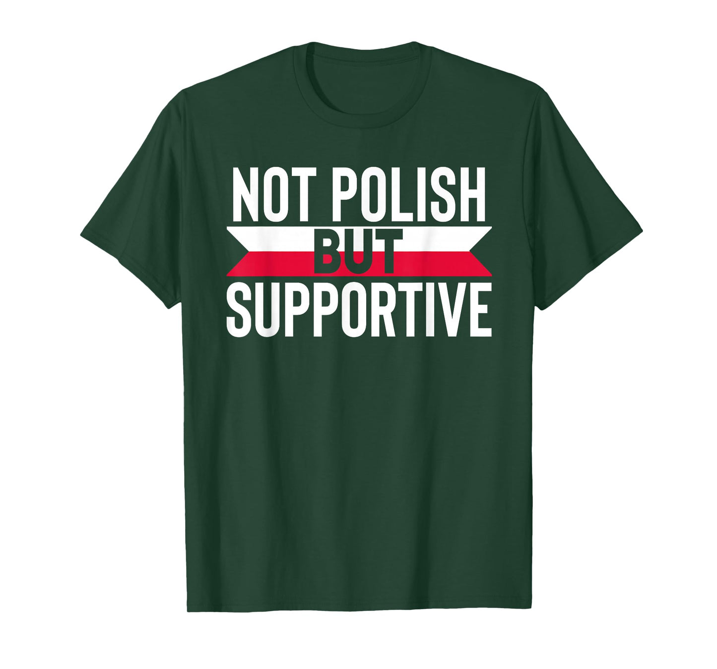 Not Polish But Supportive Poland Country Flag Humor Gifts T-Shirt