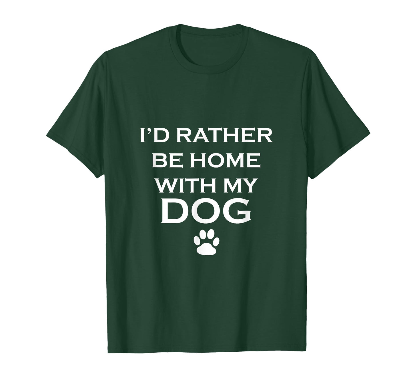 Funny I'd Rather Be Home with My Dog T-Shirt T-Shirt