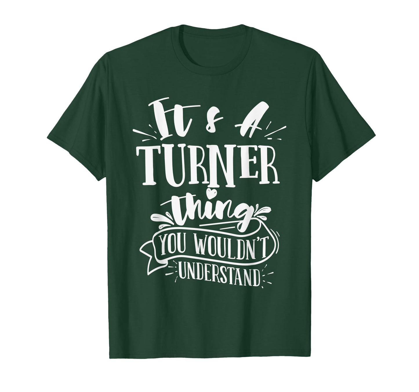 It's A Turner Thing You Wouldn't Understand Custom Family T-Shirt