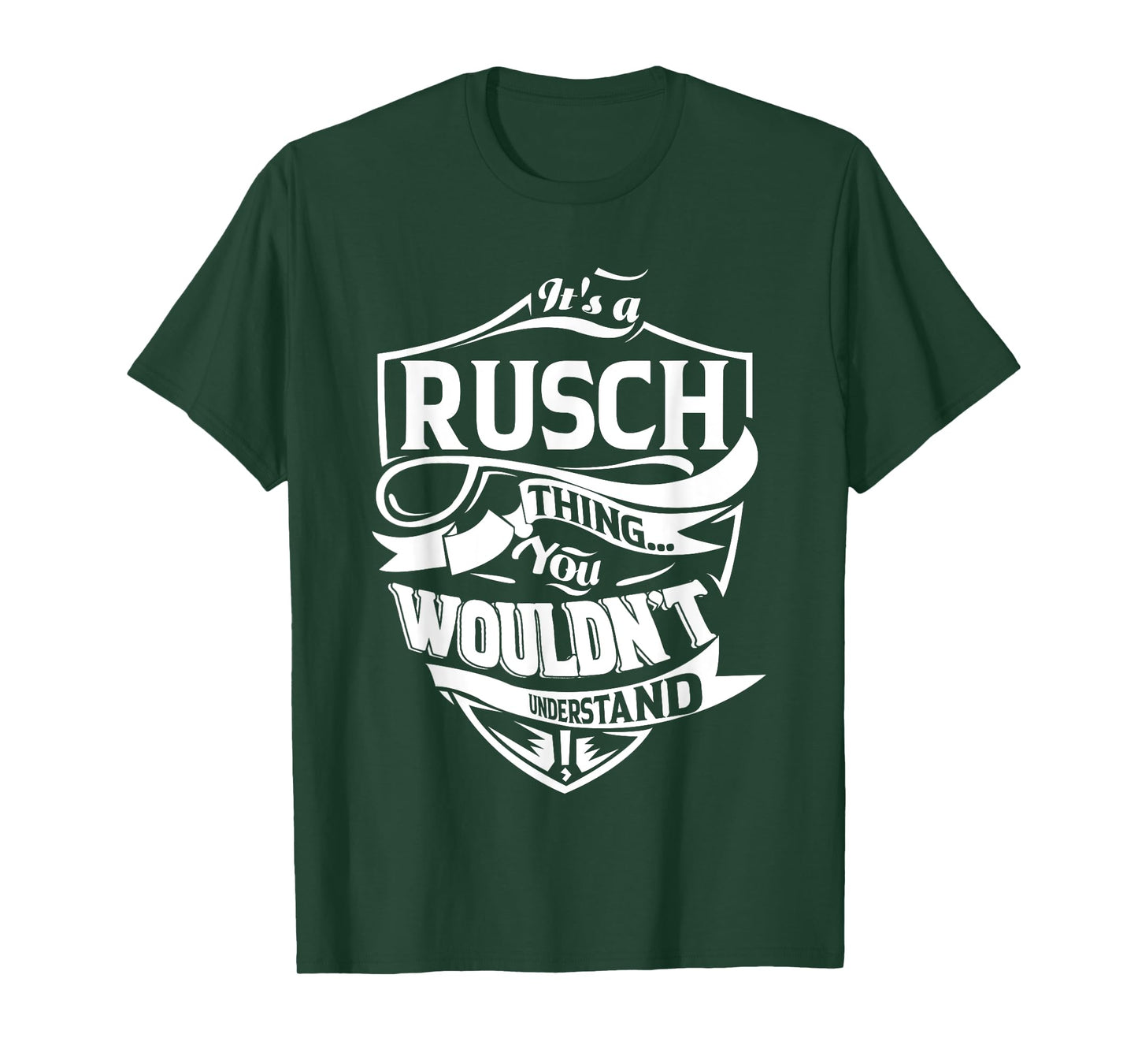 It's a RUSCH Thing Gifts T-Shirt