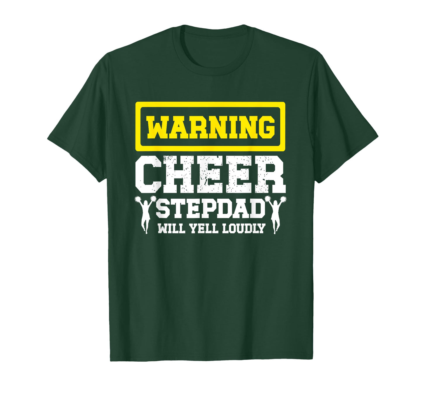Cheer Stepdad Will Yell Loudly Cheerleader Step Dad T-Shirt